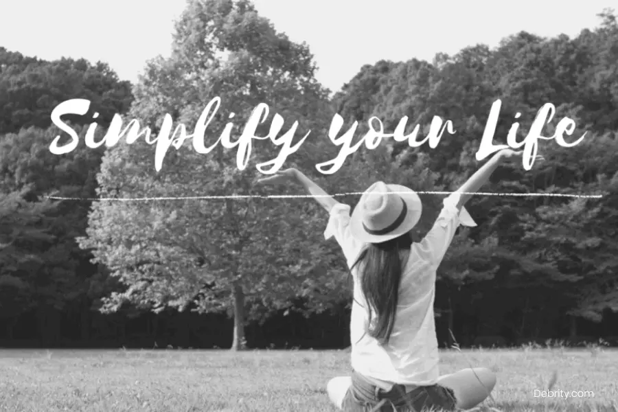 Best 50 Ideas to Simplify Your Life