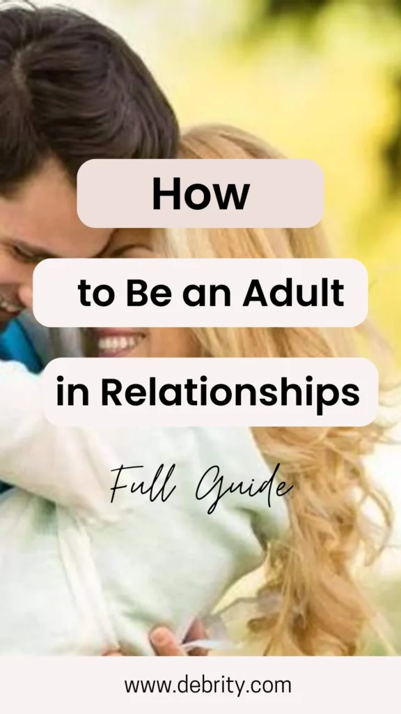 How to Be an Adult in Relationships