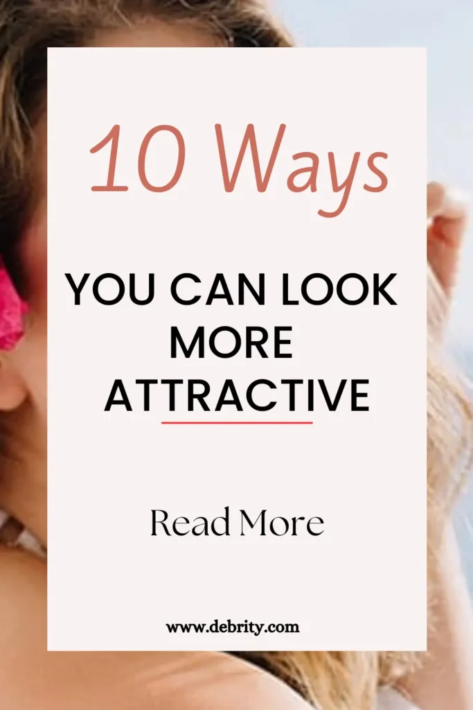 You can Look More Attractive